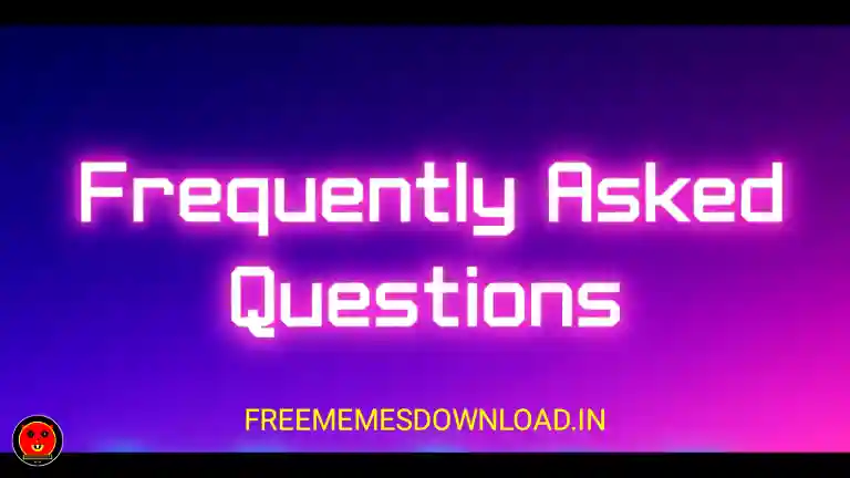 FAQ - meme,faq,download memes,viral laughing clips faq free memes download